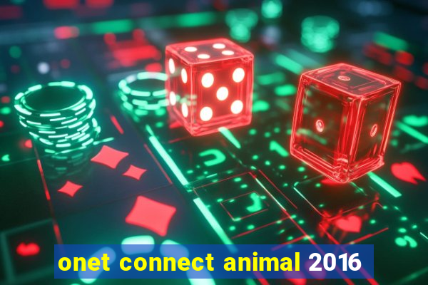 onet connect animal 2016