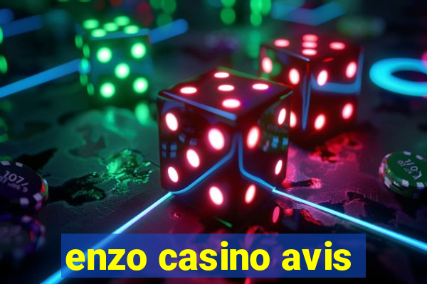 enzo casino avis