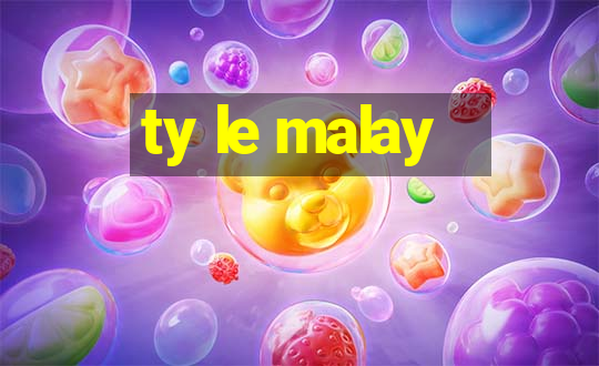 ty le malay