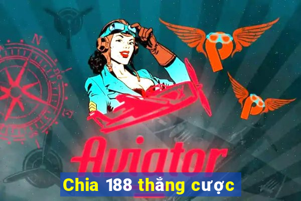 Chia 188 thắng cược