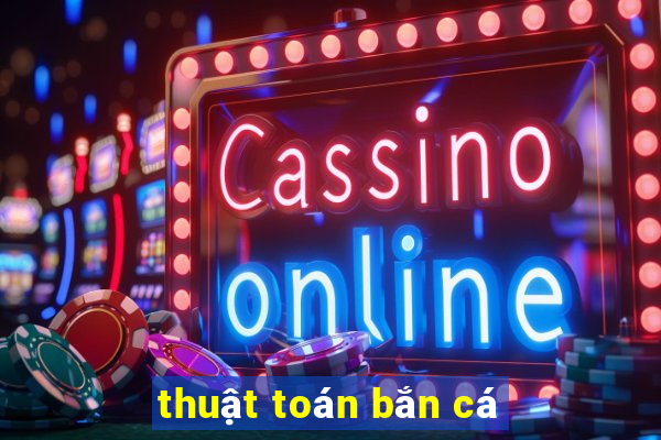 thuật toán bắn cá