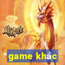 game khác