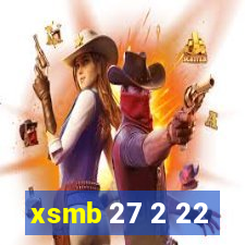 xsmb 27 2 22