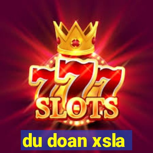 du doan xsla