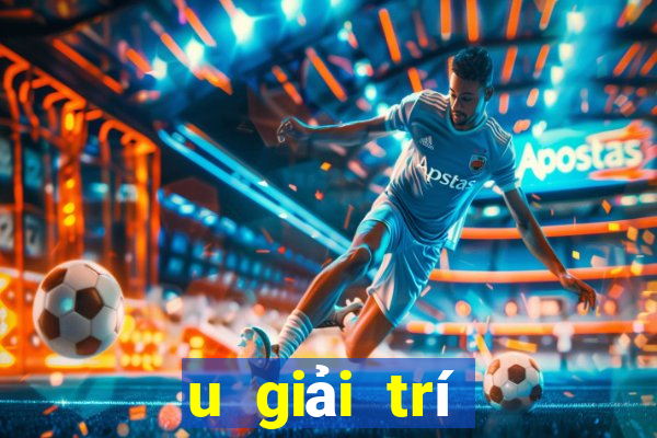 u giải trí Việt nam