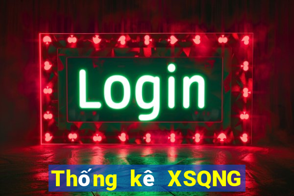 Thống kê XSQNG ngày 25