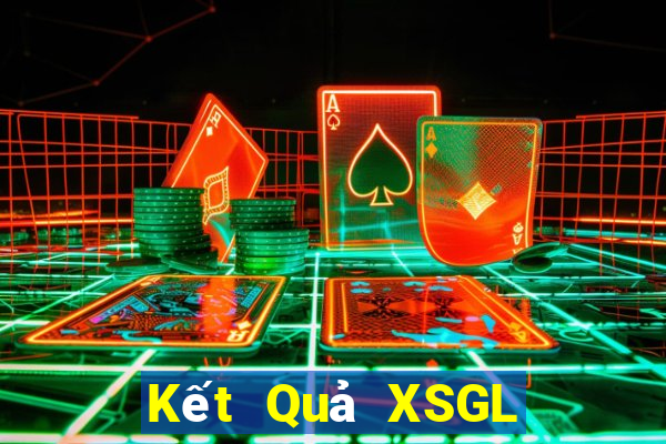 Kết Quả XSGL Chủ Nhật