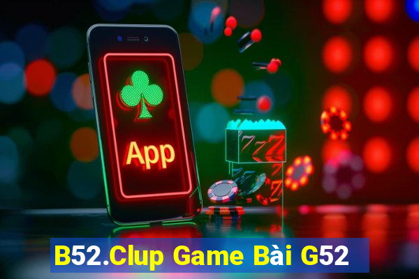 B52.Clup Game Bài G52