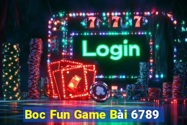 Boc Fun Game Bài 6789