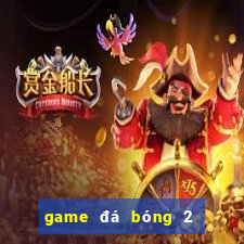 game đá bóng 2 người đầu to