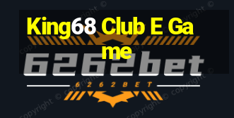 King68 Club E Game