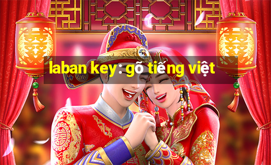 laban key: gõ tiếng việt