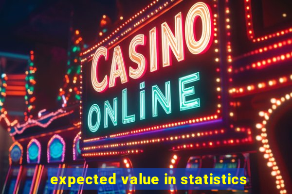 expected value in statistics