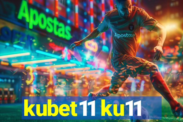 kubet11 ku11