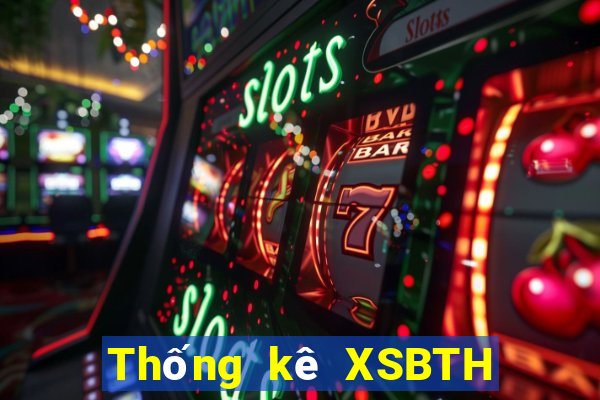 Thống kê XSBTH hôm qua