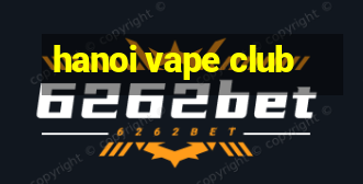 hanoi vape club