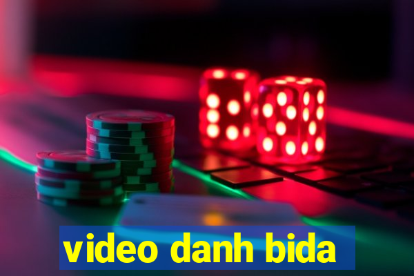 video danh bida