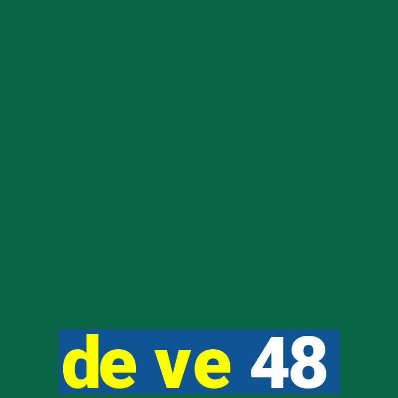 de ve 48