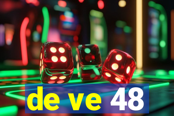 de ve 48