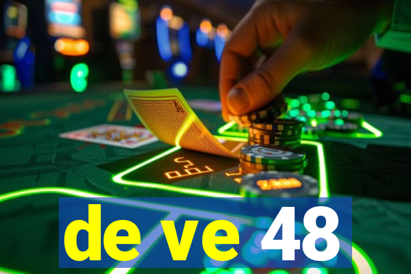 de ve 48