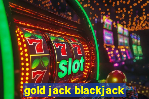 gold jack blackjack