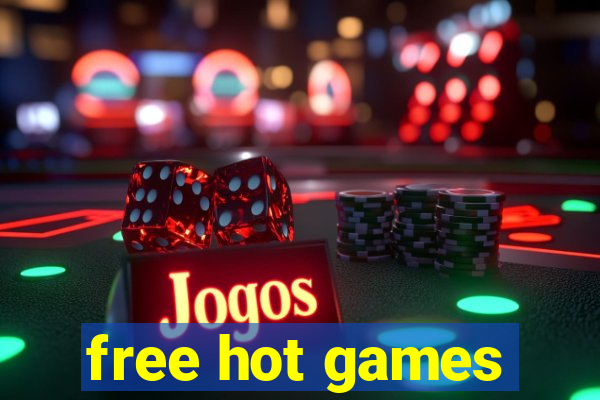 free hot games