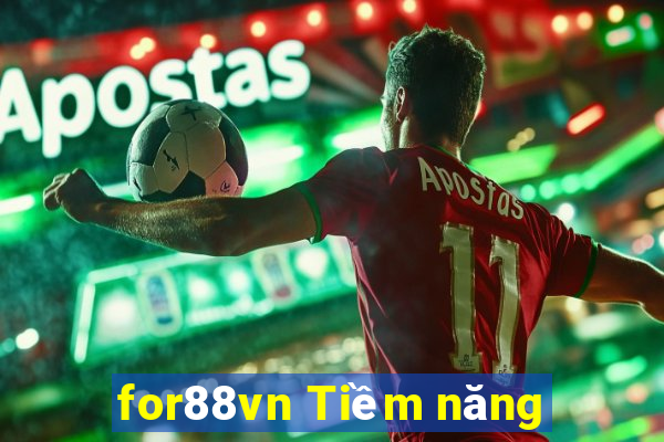 for88vn Tiềm năng