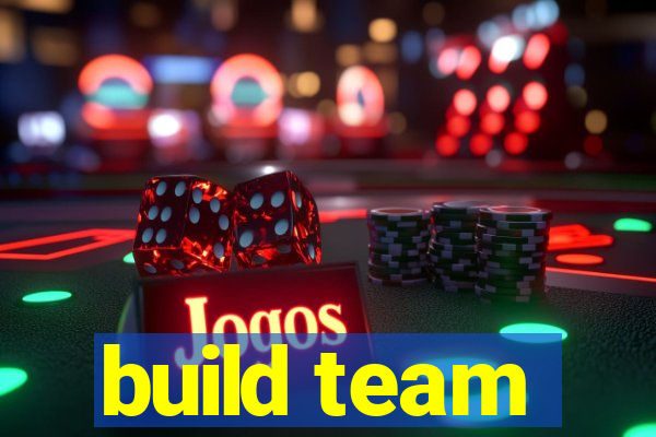 build team