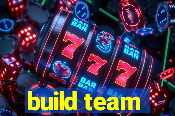 build team