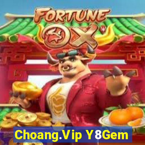 Choang.Vip Y8Gem