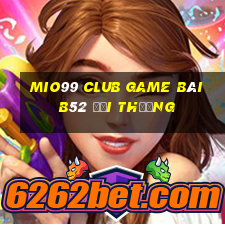 Mio99 Club Game Bài B52 Đổi Thưởng