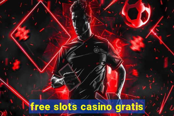 free slots casino gratis