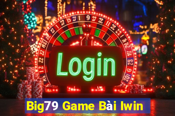 Big79 Game Bài Iwin