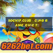 socvip.club   cổng game quốc tế