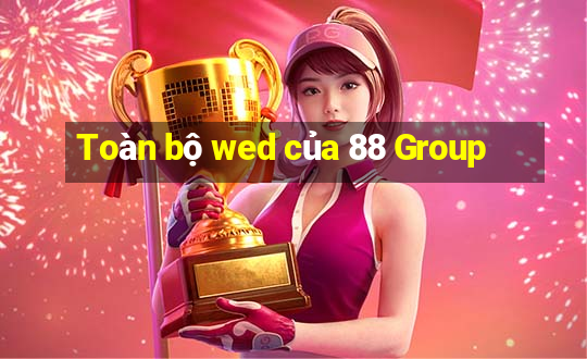 Toàn bộ wed của 88 Group