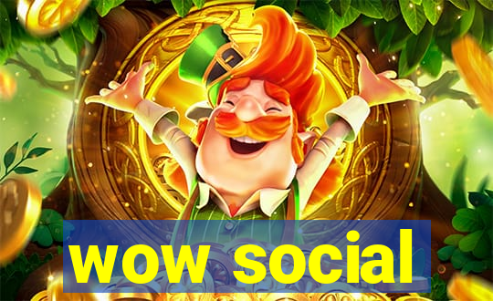 wow social