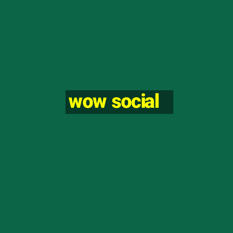 wow social