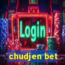 chudjen bet