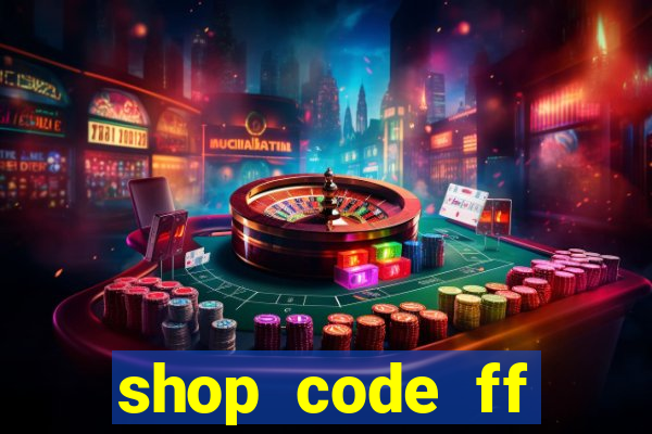 shop code ff miễn phí