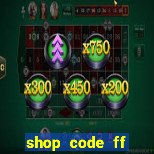 shop code ff miễn phí