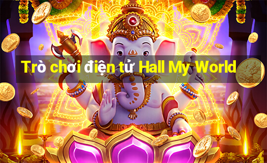 Trò chơi điện tử Hall My World