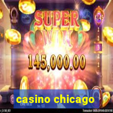 casino chicago