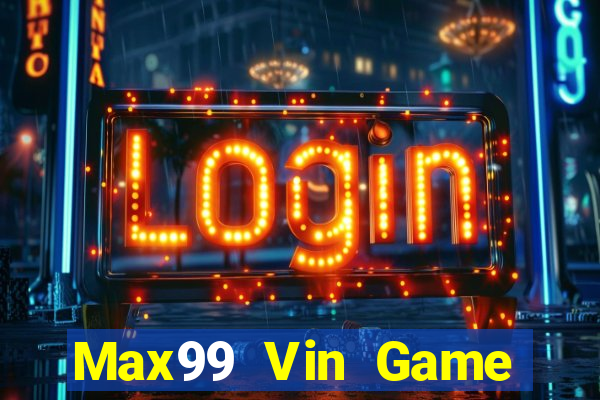 Max99 Vin Game Bài 79