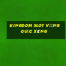 kingdom slot vương quốc xèng