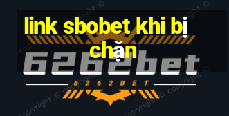 link sbobet khi bị chặn