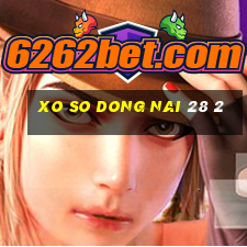 xo so dong nai 28 2