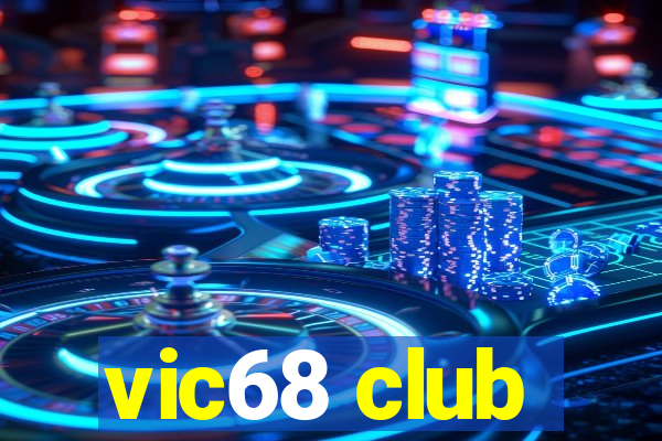 vic68 club