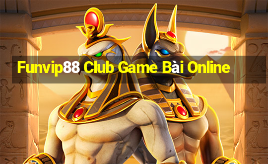 Funvip88 Club Game Bài Online