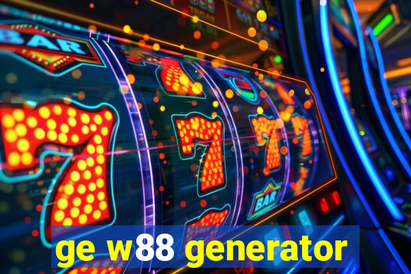 ge w88 generator