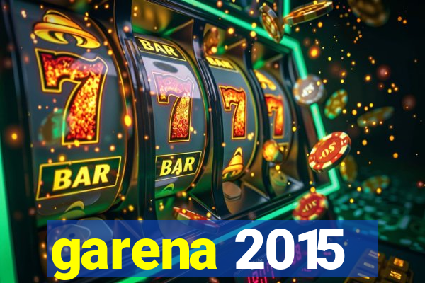 garena 2015